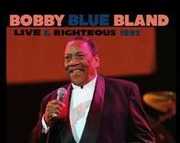 Live & Righteous , Bobby Bland