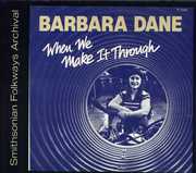 When We Make It Through , Barbara Dane