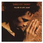 Falling in Love Again , Eagle Eye Cherry