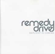 Daylight Is Coming , Remedy Drive