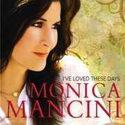 I've Loved These Days , Monica Mancini