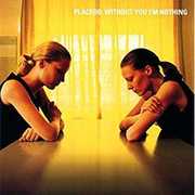 Without You I'M Nothing' , Placebo
