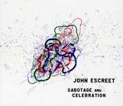 Sabotage and Celebration , John Escreet