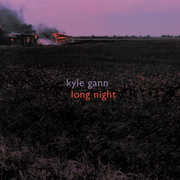 Long Night , Kyle Gann