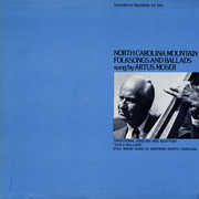 North Carolina Mountain Folksongs and Ballads , Artus Moser