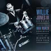 Willie Jones III Plays the Max Roach Songbook , Willie Jones III