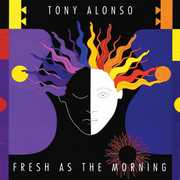 Fresh as the Morning , Tony Alonso