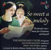 So Sweet a Melody , Hildegard Choir