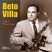 Father Of Orquesta Tejana, Vol. 1 , Beto Villa
