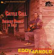 Cattle Call /  Thereby Hangs A Tale , Eddy Arnold