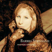 Higher Ground , Barbra Streisand