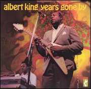 Years Gone By , Albert King