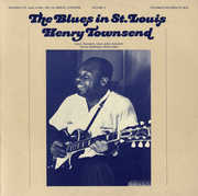 The Blues in St. Louis, Vol. 3: Henry Townsend , Henry Townsend