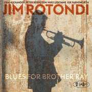 Blues for Brother Ray , Jim Rotondi