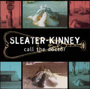 Call the Doctor , Sleater-Kinney