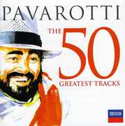 50 Greatest Tracks [Import] , Luciano Pavarotti