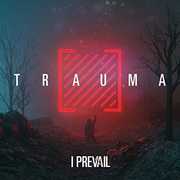Trauma , I Prevail