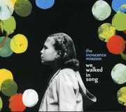 We Walked in Song , The Innocence Mission