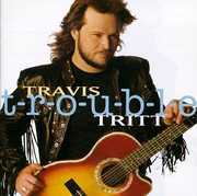 T-R-O-U-B-L-E , Travis Tritt