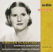 Kristen Flagstad Sings Wagner & Strauss , Georges Sebastian