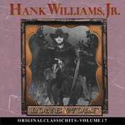 Lone Wolf (Original Classic Hits 17) , Hank Williams Jr.