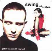 Get in Touch with Yourself , Swing Out Sister