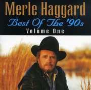 Best Of The 90's Volume 1 , Merle Haggard
