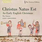 Christus Natus Est: Early English Christmas , Harry Christophers