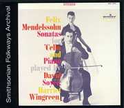 Felix Mendelssohn Sonatas for Cello and Piano , Harriet Wingreen
