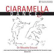 Ciaramella Dances: On Movable Ground , Ciaramella