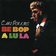 Be Bop a Lu la , Carl Perkins