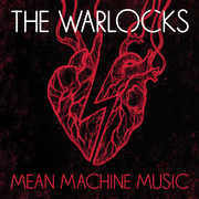 Mean Machine Music , The Warlocks