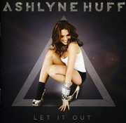 Let It Out , Ashlyne Huff