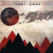 Then The Archers Bowed and Broke Their Bows , Tommy Simms
