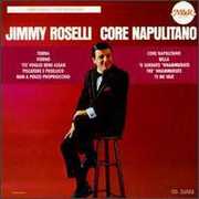 Core Napulitano , Jimmy Roselli