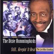 Still Keeping It Real , The Dixie Hummingbirds