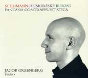 Jacob Greenberg Plays Schumann & Busoni , Jacob Greenberg