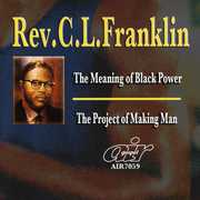 The Meaning Of Black Power/ The Project Of Making Man , Rev. C.L. Franklin