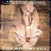 Architect: Yalloppin' Hounds Play The Music Of Duke Ellington , Yalloppin' Hounds