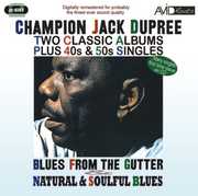 Blues From The Gutter/ Natural and Soulful Blues , Champion Jack Dupree