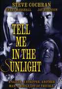 Tell Me in the Sunlight , Steve Cochran