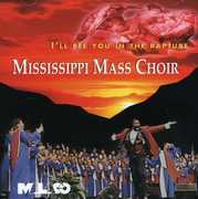 I'll See You in the Rapture , The Mississippi Mass Choir