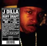 Ruff Draft: Dilla's Mix , J Dilla