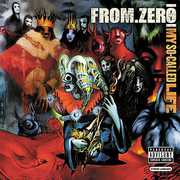 My So Called Life [Explicit Content] , From Zero