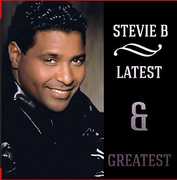 Latest & Greatest , Stevie B