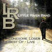 Lonesome Loser - Best of Live , Little River Band