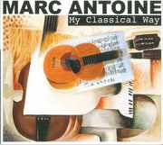 My Classical Way , Marc Antoine