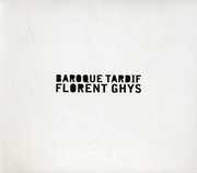 Baroque Tardif , Florent Ghys