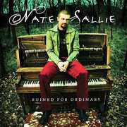 Ruined for Ordinary , Nate Sallie