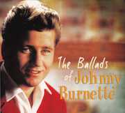 The Ballads Of Johnny Burnette , Johnny Burnette